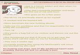 Anonymous It's all Joever 53 KB JPG 07/10/23(Mon) 19:50:52 No.902381248 >dad is a heroin addict and dies when I'm still fairly young >step dad constantly belittles and beats the s--- out of me and mom >this goes on for a few years >ffw till I'm 16 and finally stand up for myself >It worked and the bastard left >Mom becomes the new f------ abuser >Tells me I'm worthless and that I'm responsible for her s----- life conditions >Turn 18 >She packs a bag full of my clothes and throws me out the house >She threatened me that if I'll ever try to get near the house she'll call the cops on me for harassing her >This was 2 weeks ago >Currently posting this using the McDonald's wifi since she blocked my sim card It's f------ over boys, isn't it? My adulthood hasn't even probably started yet and I'm already a bum. 5 Replies View Thread