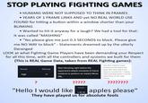 STOP PLAYING FIGHTING GAMES • HUMANS WERE NOT SUPPOSED TO THINK IN FRAMES • YEARS OF 1 FRAME LINKS AND yet NO REAL WORLD USE FOUND for hitting a button within a window shorter than your BLINKING • Wanted to hit it anyway for a laugh? We had a tool for that: It was called "MASHING" • "Yes please give me just 0.3 SECONDS to block. Please give me NO WAY to block" - Statements dreamed up by the utterly Deranged LOOK at what Fighting Game Players have been demanding your Respect for all this time, with all the controllers and systems we built for them (This is REAL Game Data, taken from REAL Fighting games): Guard Startup High 17 Start blocking right before the opponent's attack connects (2 frame window) to perform an Instant Block (IB). You first need to press forward at the frame the knee hits, then leave the input to neutral for 1 frame, then pressing back+2 at the same time in the next frame. ? "Hello I would like ????? Invuln 1-8F All ???????? apples please" They have played us for absolute fools