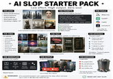 . + AI SLOP STARTER PACK + THE LOOK Overly smooth textures • Weird proportions • Soulless lighting • Meaningless details • Everything is slightly "off" THE VIBES "It's giving..." ✰ Cyberpunk Dark Academia *Brutalist *Synthwave Anime Core *Solarpunk Post-Apocalyptic Everything, all at once Low effort. High output. Zero soul. Looks impressive at a glance. Falls apart on a second look. "No vision. Just aesthetics." THE PROMPTS "Just vibe and hope for the best." "cyberpunk samurai in a futuristic city," cinematic lighting, ultra realistic, 8k, detailed, trending on artstation," octane render, unreal engine, masterpiece" cinematic ultra realistic 8k detailed trending masterpiece Bonus points for: ✓ Overused keywords THE TEXT No specific ideas Asking for 4 styles at once "Make it better" Al either forgets, garbles, or makes it up. COFFEE THINK CORFEE DIFFERENTLY WELCHE Oh-TONOROW ◆ DREAM BIG HARD WARS NEVER GIVE UP SPECIALS BURGER......SP9 PIZZA... .$99 PASTA.. ...$?9 SALAD. $99 SOUP.........$?? THE TOOLS Midjourney ChatGPT Copilot Leonardo.Ai Land + any other Al you didn't learn THE DEFENSES "It's just a tool." "Haters just don't understand Al." "It saves me time." "It's the future." "I edited it a little." "You could do it too if you tried." Translation: "I know it's generic, but I need validation." THE WORKFLOW Quantity over quality. THE OUTPUT A sea of sameness. Confidently incorrect. THE ENDGAME Forgettable. No original ideas No real skill growth No artistic voice Just endless slop LA → Vague Prompt Generate 4x Pick the Least Bad Post for Validation 2.7K 138 25.6K Repeat forever. Lots of likes. Zero impact. REMEMBER: Al is a powerful assistant, not a replacement for ideas, effort, and taste. Use it. Learn it. But don't let it think for you. The internet doesn't need more slop. Be better. MAKE ART, NOT SLOP.