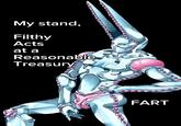 My stand, Filthy Acts at a Reasonable Treasury FART