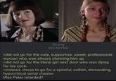 file.png 493 KB PNG >did not go for the cute, supportive, sweet, professional woman who was always cheering him up >did not go for the literal girl next door who was dying for his c--- >instead, chose to go for a spiteful, selfish, demanding, hypocritical serial cheater Was Peter retarded?