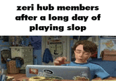 zeri hub members after a long day of playing slop