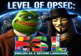 LEVEL OF OPSEC: ENGLISH AS A SECOND LANGUAGE NV