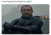 "I will take the children's side!"