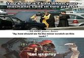 Service 2078 Cropit AROCHIT You know it's bad when your ep mechanic calls in two priests No 937 ~38.000 years later "Ay, how should we fix the minor scratch on this tank?" "Let us pray" PS Express