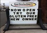 Garlic Jim's Famous Gourmet Pizza NOW OPEN TRY OUR GLUTEN FREE NEW OWNER