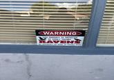 WARNING THIS PROPERTY IS PROTECTED BY HIGHLY TRAINED RAVENS NOT RESPONSIBLE FOR INJURY OR POSSIBLE DEATH