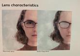 Lens characteristics Normal lens Anti-fog lens