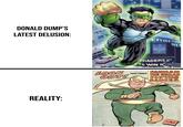 DONALD DUMP'S LATEST DELUSION: than an REALITY: LOOK OUT! TRADERS YTO WIN B HERE COMES FATMAN THE HUMAN FLYING SAUCER C.C.BECK