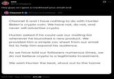 Sow @moralfagging Hey guys so I gave a crackhead your email and Channel 5 @Channel5ive News - 19h Channel 5 and I have nothing to do with Hunter Biden's crypto coin. We have not, do not, and never will advertise crypto. Hunter asked if he could use our mailing list whenever he launched a new product. We provided him a simple csv sheet from our email list to help him expand his audience. As we have told our followers numerous times, we do not believe crypto is a legitimate investment. We wish Hunter the best, shout out to the homie 6:05 PM - Sep 7, 2026 471.3K Views 0