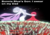 Bonnie Blue's Son: I swear on my Dad made with mematic