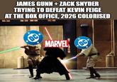 JAMES GUNN+ZACK SNYDER TRYING TO DEFEAT KEVIN FEIGE AT THE BOX OFFICE, 2026 COLORISED DC MARVELO