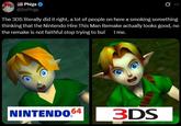 Phigs @ItsPhigs The 3DS literally did it right, a lot of people on here a smoking something thinking that the Nintendo Hire This Man Remake actually looks good, no the remake is not faithful stop trying to bul' t me. NINTENDO 64 3DS