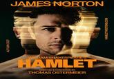 AUTUMN 2027 WILLIAM SHAKESPEARE'S HAMLET DIRECTED & CONCEIVED BY THOMAS OSTERMEIER JAMES NORTON HAMLETWESTEND.COM