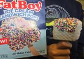 THICK 'N CREAMY SINCE 1925 UD rat Boy ICE CREAM SANDWICH POPS W! ANDWICH OPS Birthday Cake A whole birthday cake ice cream sandwich dipped in white frosting then topped with party sprinkles. 4-3.5 FLOZ. BARS (103 m) 14 FLOZ (414ml)