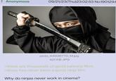 Anonymous 09/21/23(Thu)23:02:53 No.1901294 pixta_44936770_M.jpg 421 KB JPG >there are thousands of good samurai films >there has never been a good ninja film Why do ninjas never work in cinema?