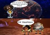 Man it sure is nice corrupting a world into fo chaos 20 Hi Vashtorr