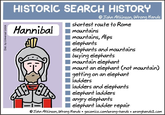 Dist. by Universal Uclick HISTORIC SEARCH HISTORY Hannibal John Atkinson, Wrong Hands shortest route to Rome mountains mountains, Alps elephants elephants and mountains buying elephants mountain elephant mount an elephant (not mountain) getting on an elephant ladders ladders and elephants elephant ladders angry elephants I elephant ladder repair John Atkinson, Wrong Hands gocomics.com/wrong-hands wronghands1.com
