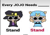 Every JOJO Needs Stand Dininator Stand