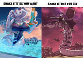 SNAKE T------ YOU WANT SNAKE T------ YOU GET عالم SKYGRACER