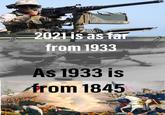 2021 is as far from 1933 As 1933 is from 1845