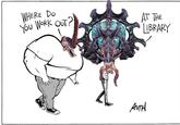 WHERE DO YOU WORK OUT? AUTH AT THE LIBRARY