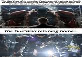 The Gue Vesa after months, if not years of training to finally be wearing they're Ron'Sha stealth suit, to finally repay the Greater Good in the T'au Expansion of Ultramar. StarCraft announcements cinematic, Dominion. Time-stamp; 1:34 The Gue'Vesa retuning home... StarCraft announcements cinematic, Dominion. Time-stamp: 2:45 Earth cast janitorial staff.