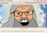 Board /r9k/ - ROBOT9001 Anonymous Settings Mobile Home 09/01/26(Tue)05:57:40 No.85472253 1.24 MB PNG >This has done more damage to religion than r/atheism ever could.