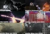 Godzilla (1954) Godzilla vs Destoroyah (1995) Shin Godzilla (2016) 3 FEE Godzilla singular point (2021) Godzilla Minus one (2023) Godzilla Minus Zero (2026) MITSUDSHI 1112