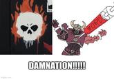 imgflip.com WA DAMNATION!!!!! WORD G