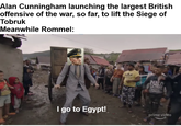 Alan Cunningham launching the largest British offensive of the war, so far, to lift the Siege of Tobruk Meanwhile Rommel: Hidas PABLO MOGRAS I go to Egypt! prime video