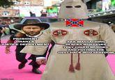 PRESIDENT GRANT'S JUSTICE DEPARTMENT KKK MASSACRING BLACKS WHEREVER THEY COULD MURDER AND PUTTING THE REST BACK INTO SERFDOM imgflip.com