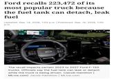 Ford recalls 223,472 of its most popular truck because the fuel tank can detach, leak fuel Updated: Sep. 14, 2026, 1:03 p.m. | Published: Sep. 14, 2026, 1:00 p.m. 다 2. The recall impacts certain 2023 to 2027 Ford F-150 trucks. Officials say the fuel tank can leak or detach while the truck is being driven. (Jacob Hamilton | MLive.com) Jacob Hamilton | MLive.com