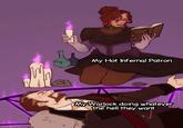 Wyndaky My Hot Infernal Patron My Warlock doing whatever the hell they want