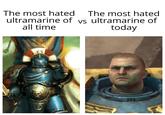The most hated The most hated today ultramarine of vs ultramarine of all time