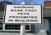 SMOKING BARE FOOT PETS PROHIBITED IN BUILDING 869