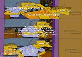 Technocracy Czar Vargo Technocracy defeating Czar Vargo's robot army on the eve of WW1. Believing they killed him Czar Vargo sailing across the umbra rebuilding his forces made with mematic