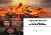 GONZALOKENNY.COM Volcano Hydra Fire Hydra Lava Hydra Magma Hydra Anhydra