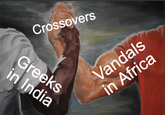 Crossovers Greeks in India Vandals in Africa
