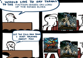 I WOULD LIKE TO SAY THANKS TO THE FACTION BASED ON LORD OF THE RINGS ELVES SIT THE F--- BACK DOWN I AINT TALKING ABOUT YOU ve SERAPHON LUMINETH REALM-LORDS LUMINETH REALM-LORDS