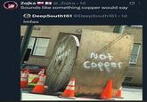 Zojka @_Zojka • 1d Sounds like something copper would say DeepSouth161 @DeepSouth161.1d Imfao Not Copper