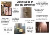 knowing all the names of the elderly parishioners (and them sneaking you extra cake) Growing up as an altar boy StarterPack lighting the candles + incense is your favourite part knowing every hiding place in the Sacristy family has probably been sitting in the same pew for 400 years in Egypt.1m the your God De not use dishonest stan when measuring length tot quantity Use homest the Low who and an honest hin ght you out of Egypt Keep all my decrees and and follow them. I am ments for Sin 20 The Lo said to Moses Say to the Israelites Any t elite or any alien living in laael any of his children to Malech must be put to death, The ple of the community are to him will set my face at that man and I will cut him LEVITICUS 20:21 wt be put to death their dough with in law beth of the t be put to death What the have done is a genetic the Mood will be on their wea a man lies with a man M one lies with a woman o dhem have done what is detest They must be put to death heals a man mures both a woman and her mother i wicked. Both he and they mat be burned in the fire, so that so wick edness will be among y a man has sex mition an animal, be must be put death, and you mat all the an wa woman App visiting the church's flower lady sprinting up and down the aisle to burn off energy absolutely delighted whenever the priest trusted you with anything vaguely important Latin prayers learned before they're fully understood a lot more absent-minded than your brother was when he was an acolyte. but you were the cuter child, so who really wins...