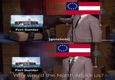 Fort Sumter [gunshots] [adultswim.com] Fort Sumter Why would the North Attack us?
