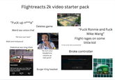 Flightreacts 2k video starter pack "F--- up n***a” Weird ass voice chat Deletes game "All love over here" Malik and Hollywood Diabolical ass long titles 10,000 return to Freemode ars who vote for this optio ayers have voted. Play FLIGHT23WHITE FLIGHT23WHITE FLIGHT "Ay turn your headphone volume up real quick" Description HOF Dweeb takes anger out on Flight after getting his textbooks knocked out hand during school 2K25! Burger King headset 4.7K Likes 146,710 Views Sep 7 2024 "F--- Ronnie and f--- Mike Wang" Flight rages on some little kid "In the corner like a prooostitute" Broke controller Please reconnect your DUALSHOCK®4 wireless controller OK IRISH SPRING