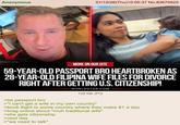 Anonymous 01/15/26(Thu)10:05:37 No.83670622 HIPHOP.COM MORE ON OUR SITE 59-YEAR-OLD PASSPORT BRO HEARTBROKEN AS 28-YEAR-OLD FILIPINA WIFE FILES FOR DIVORCE RIGHT AFTER GETTING U.S. CITIZENSHIP! WORLDSTAR.COM 129 KB JPG >be passport bro >"I can't get a wife in my own country" >book flight to some country where they make $1 a day >brag online about "muh traditional wife" >she gets citizenship >next day >"we need to talk"