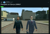 . r/DCAllies • 4d ago Legomarioboy08 Thoughts on Garrys (2006)? Meme 8