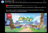 SlimySlimer @SlimerSlimy Sep 9 "Let's make a game where Kirby discovers he's in the f------ truman show" Nintendo of America @NintendoAmerica - Sep 9 Kirby and the World Beyond releases spring 2027 on Nintendo Switch 2! Get ready to explore the World Beyond using Copy Abilities in Kirby's latest 3D adventure. #NintendoDirect -2 NINTENDO SWITCH. Nintendo/HAL Laboratory, Inc. Kirby and the World Beyond