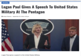 Wrestling Logan Paul Gives A Speech To United States Military At The Pentagon Ishaan Sharma September 20, 2026, 4:50 pm THE FARTMENT OF Logan Paul gives a speech to the United States Military. GON