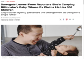 HOME > REAL STORIES Surrogate Learns From Reporters She's Carrying Billionaire's Baby Whose Ex Claims He Has 300 Children Judy said an agency presented the arrangement as being for a single father By Christian Lloyd Caga-anan Published Sep 14 2026, 7:37 AM BST X f ✔ ❤ A California surrogate says CBS News reporters revealed she was carrying a baby for billionaire Xu Bo, whose ex claims he has 300 children (PHOTO: PEXELS)