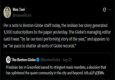 Max Tani @maxwelltani Per a note to Boston Globe staff today, the lesbian bar story generated 1,000 subscriptions to the paper yesterday. The Globe's managing editor said it was "by far our best performing story of the year," and appears to be "on pace to shatter all sorts of Globe records." The Boston Globe ❤ @Boston Globe - Sep 22 A lesbian bar in Greenfield eased its stringent mask mandate, a decision that has splintered the queer community in the city and beyond. trib.al/FyZjBWs